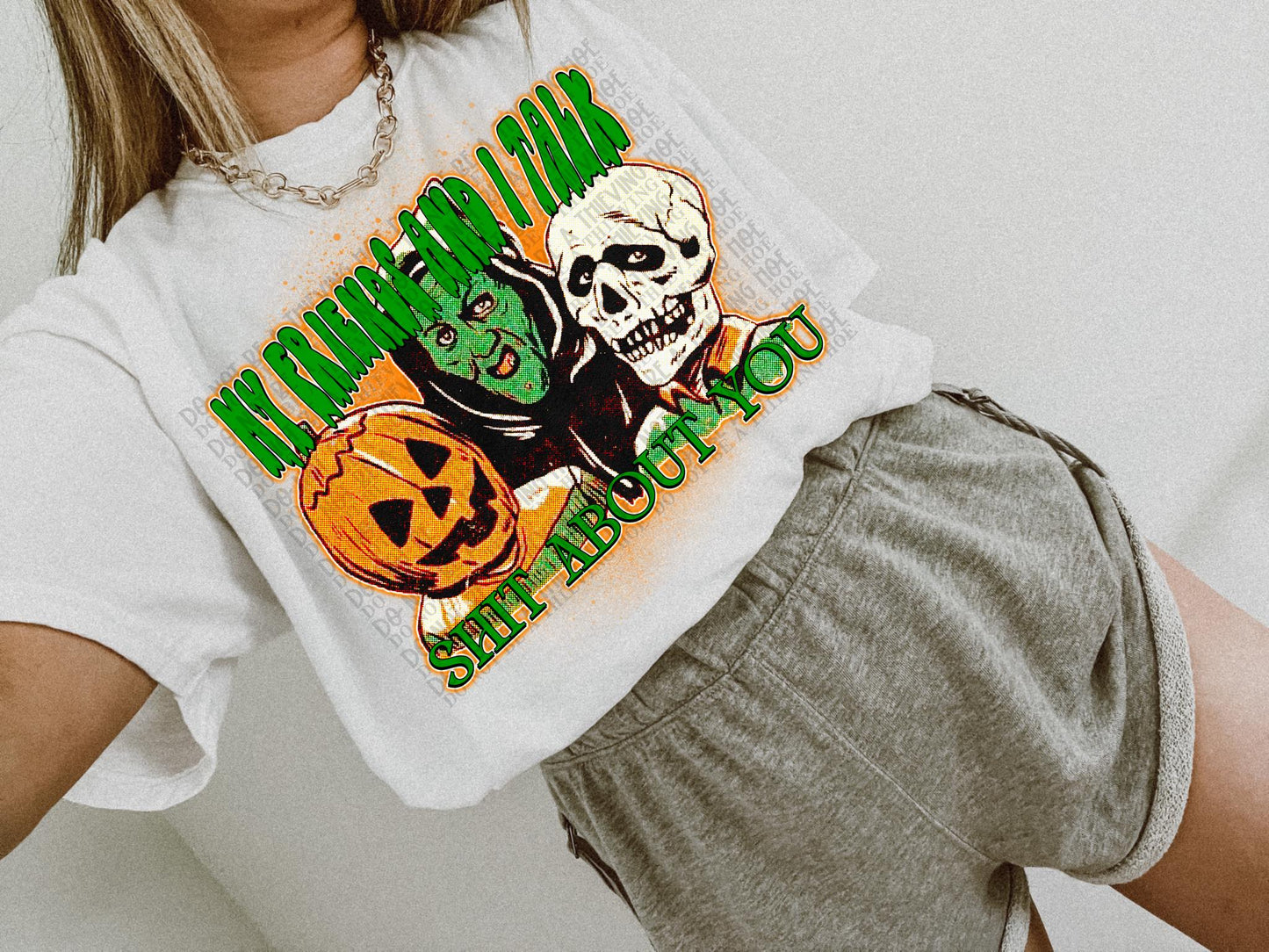 MY FRIENDS AND I TALK SHIT ABOUT YOU DIGITAL DESIGN