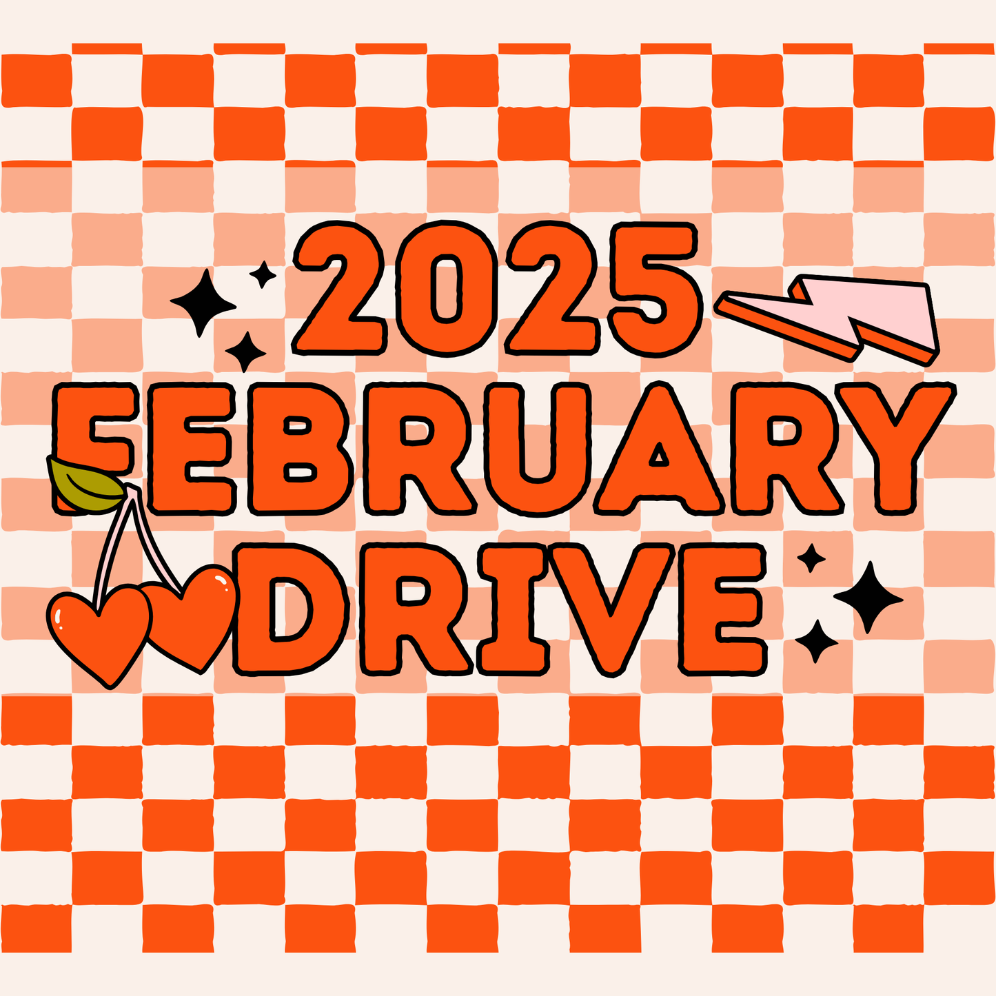 2025 FEBRUARY DRIVE