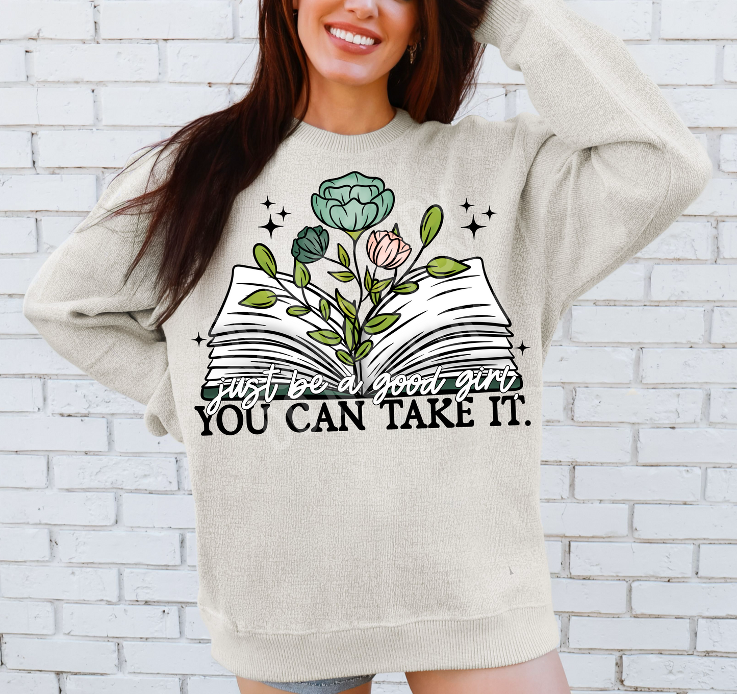 Be A Good Girl PNG Design *NO LICENSING REQUIRED*