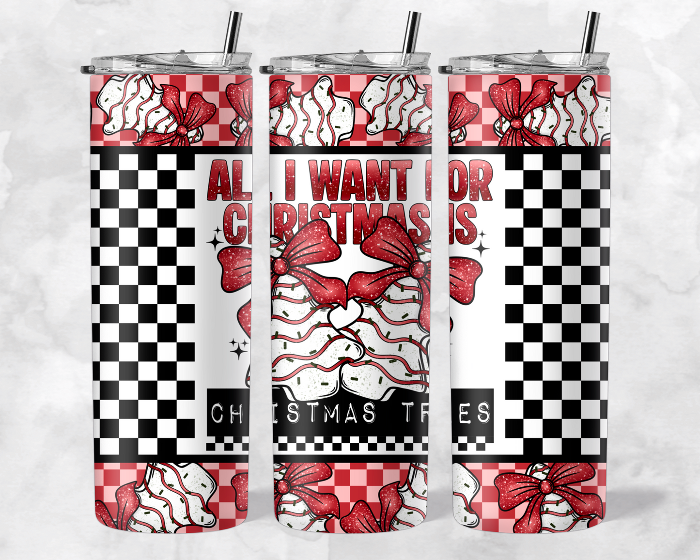All I Want For Christmas Is Christmas Trees Tumbler Wrap *NO LICENSING REQUIRED*