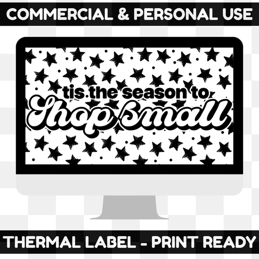 Tis The Season Shop Small Thermal Label Digital Download (BLACK & WHITE INCLUDED)