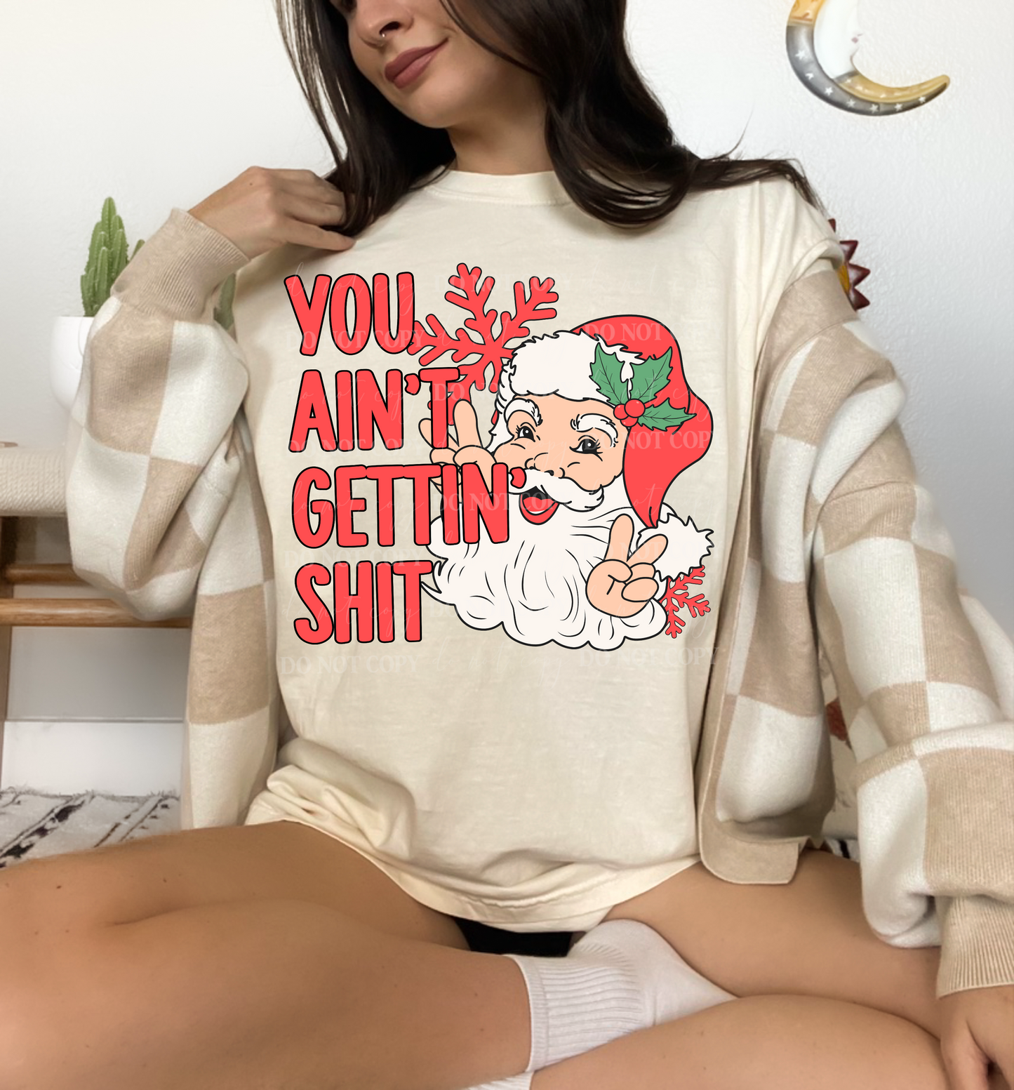 You Ain’t Getting Shit PNG Design *NO LICENSING REQUIRED*