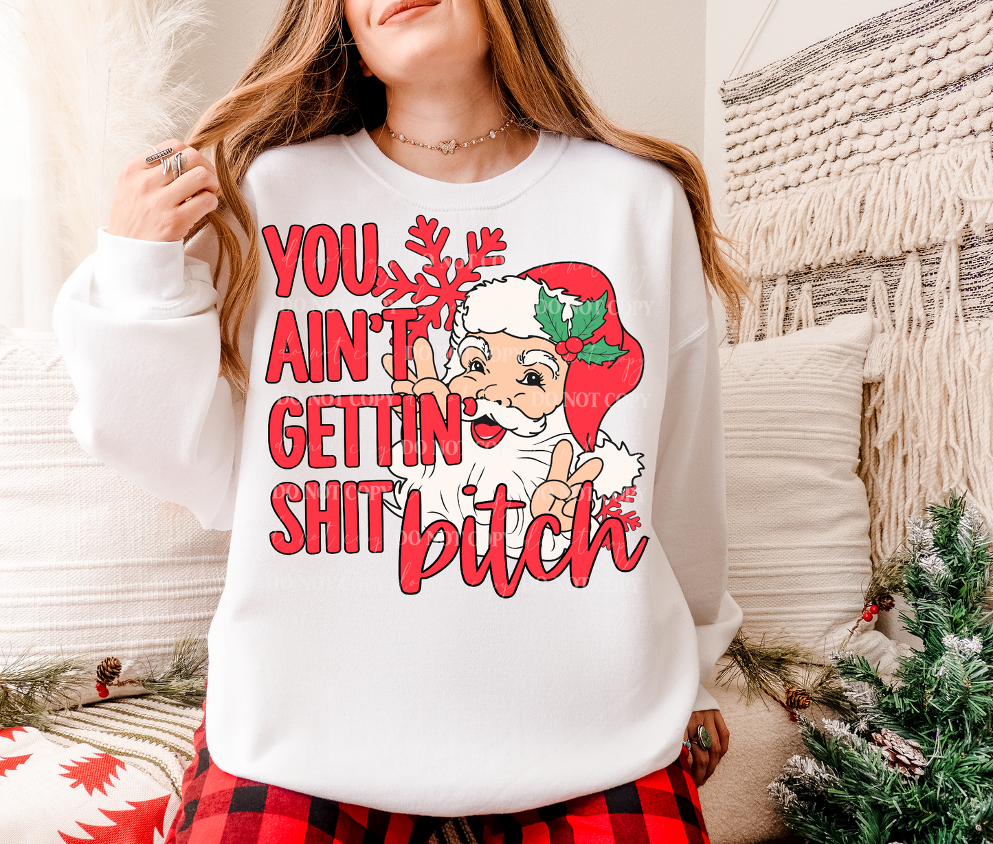 You Ain’t Getting Shit Bitch PNG Design *NO LICENSING REQUIRED*