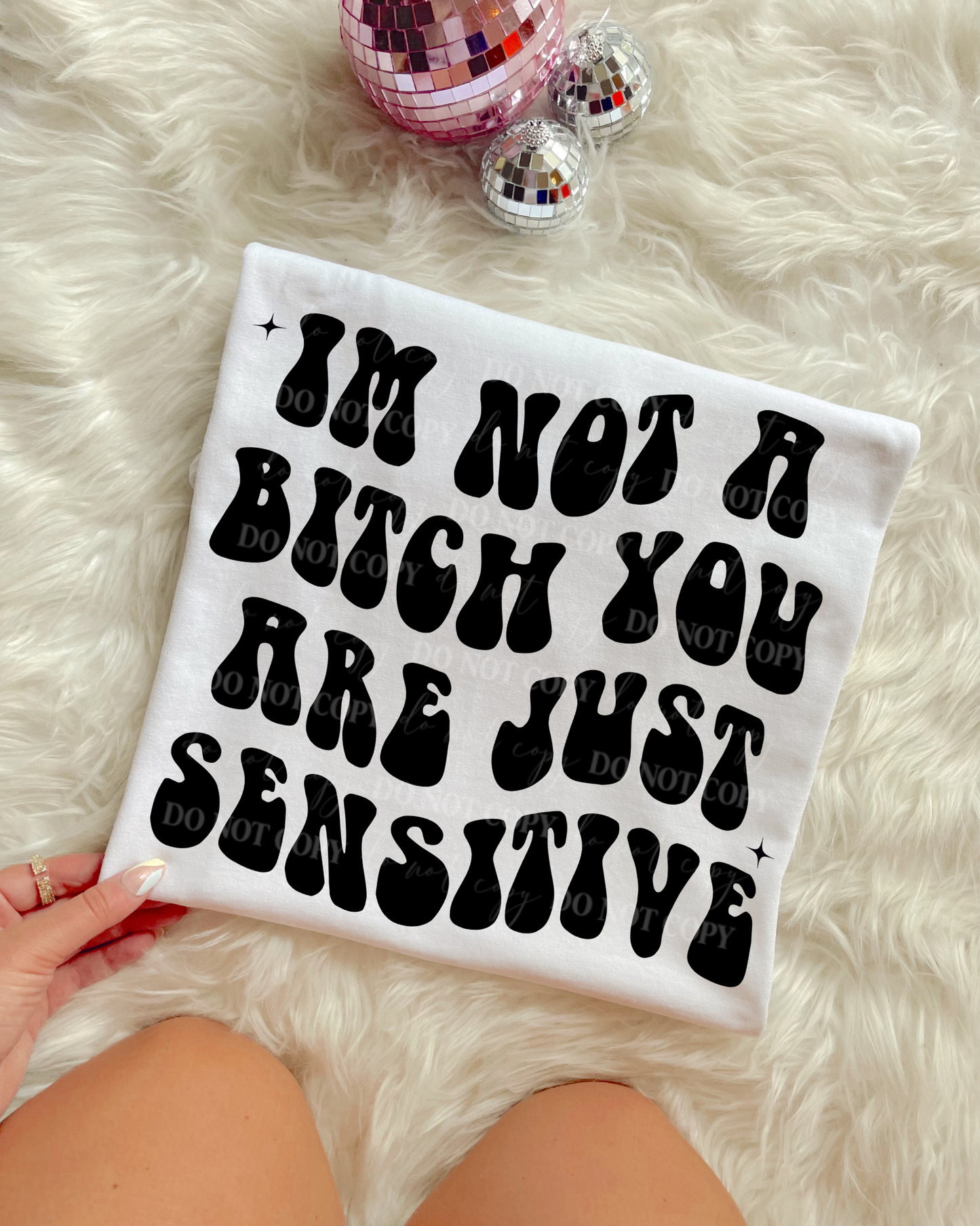 I'M NOT A BITCH DIGITAL DESIGN