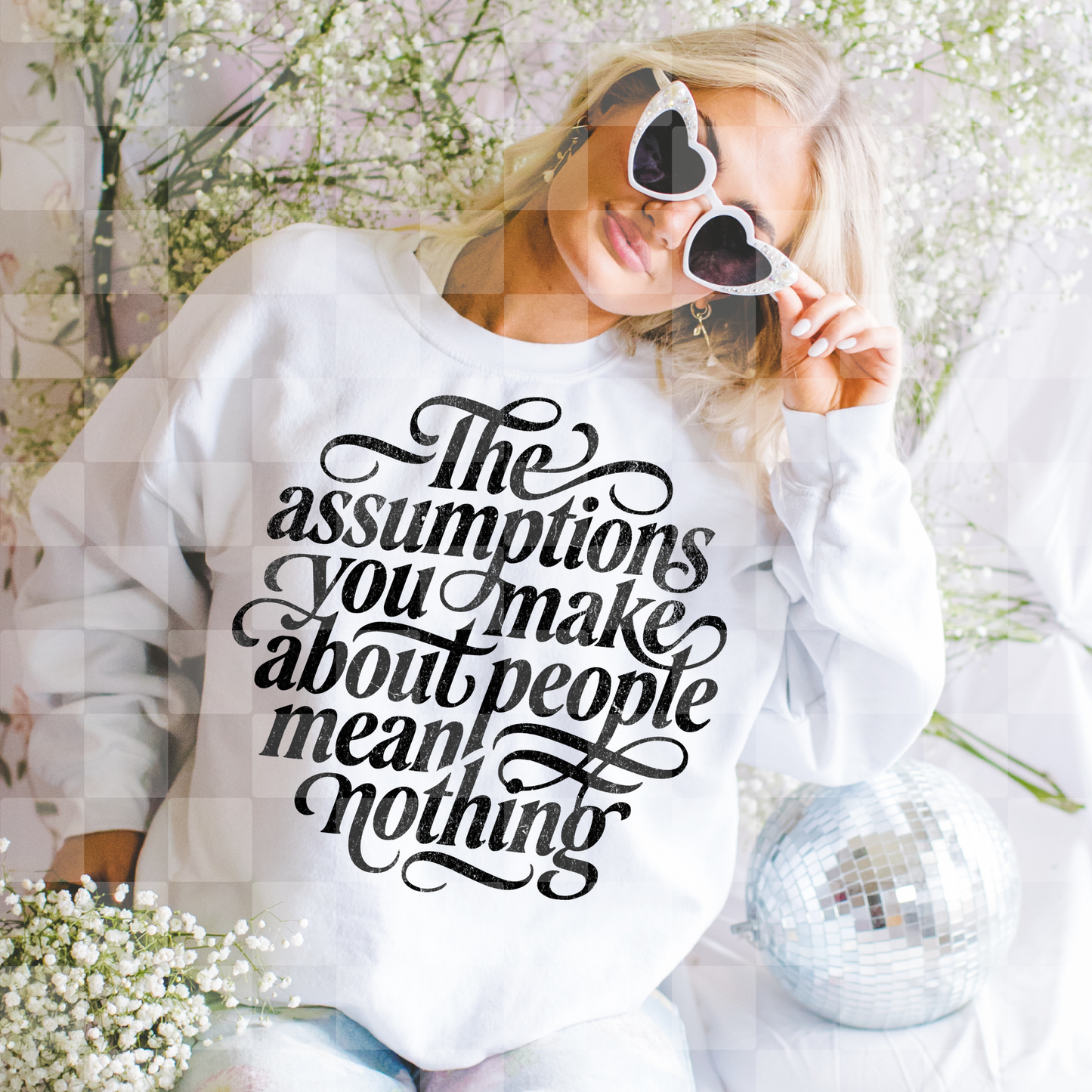 THE ASSUMPTIONS YOU MAKE DIGITAL DESIGN