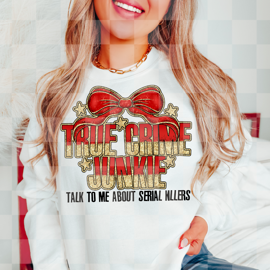 True Crime Junkie PNG Design *NO LICENSING REQUIRED*