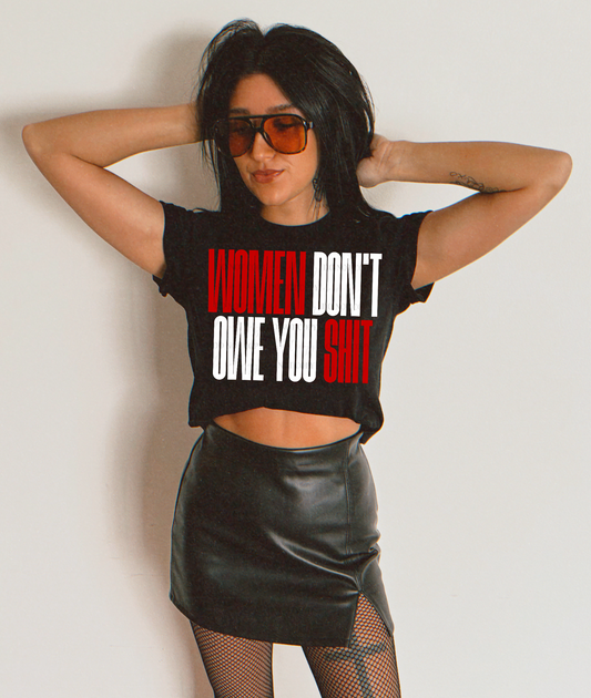 WOMEN DON’T OWE YOU PNG Design *NO LICENSING REQUIRED*