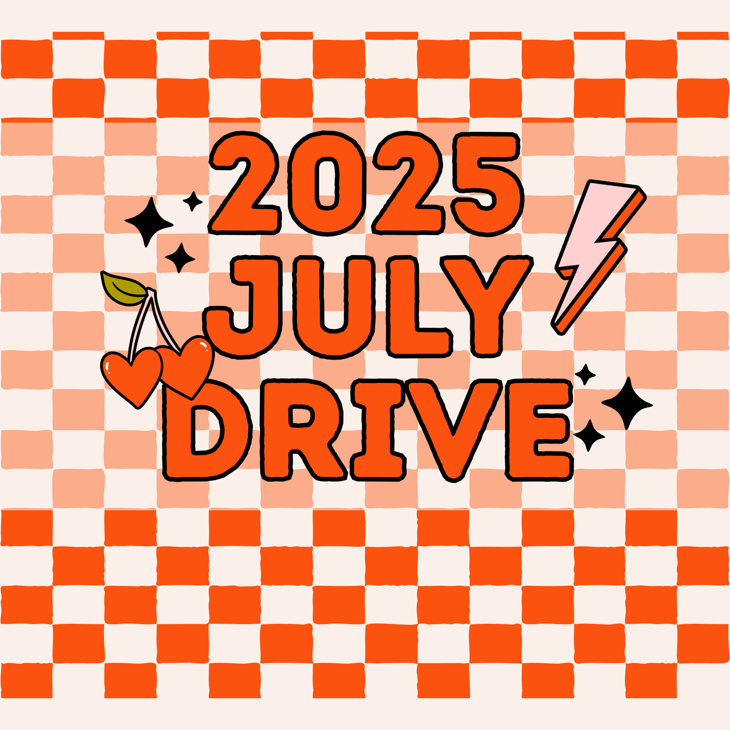 2025 JULY DRIVE