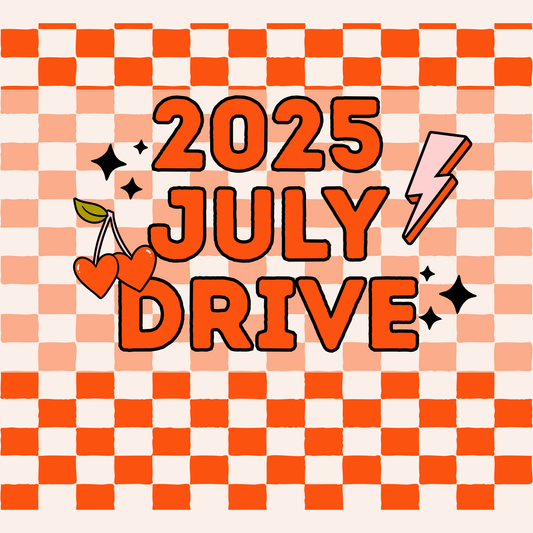 2025 JULY DRIVE