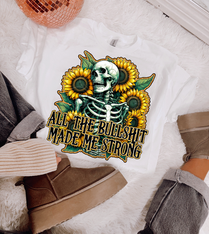 ALL THE BULLSHIT MADE ME STRONG DIGITAL DESIGN