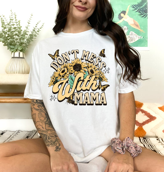 Don't Mess With Mama PNG - Commercial Use - No Licensing