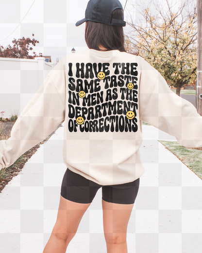 SAME TASTE IN MEN AS THE DEPARTMENT OF CORRECTIONS DIGITAL DESIGN