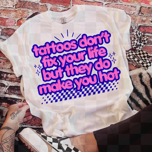 TATTOOS DON'T FIX YOUR LIFE DIGITAL DESIGN