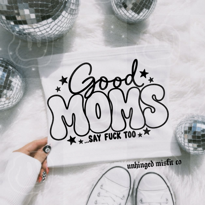 Good Moms Say Fuck Too Digital Download