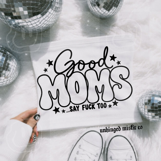 Good Moms Say Fuck Too Digital Download