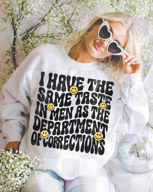 SAME TASTE IN MEN AS THE DEPARTMENT OF CORRECTIONS DIGITAL DESIGN