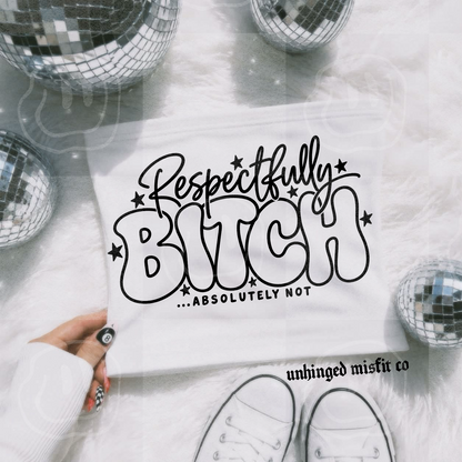 Respectfully Bitch Digital Download