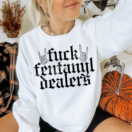FUCK FENTANYL DEALERS DIGITAL DESIGN