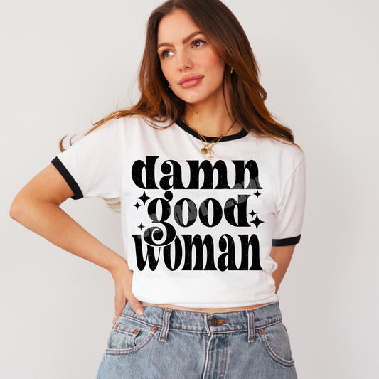 Damn Good Woman PNG Design *NO LICENSING REQUIRED*