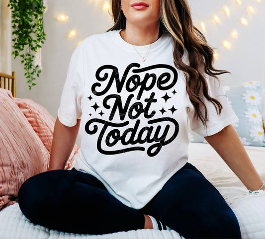 NOPE NOT TODAY DIGITAL DESIGN