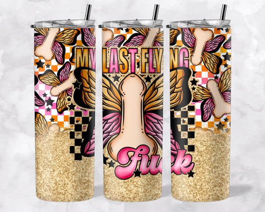 MY LAST FLYING FUCK TUMBLER WRAP