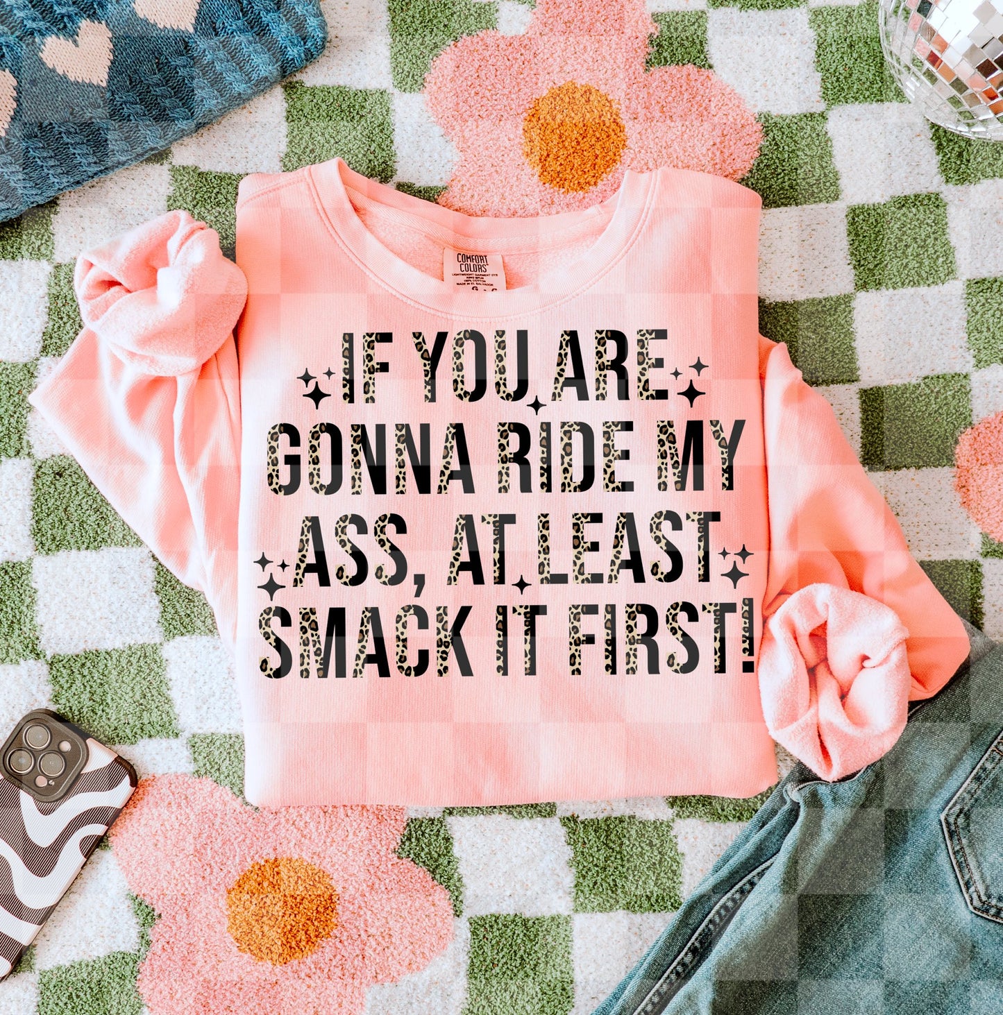 RIDE MY ASS AT LEAST SMACK IT FIRST DIGITAL DESIGN