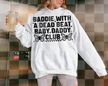 BADDIE WITH A DEAD BEAT BABY DADDY CLUB  DIGITAL DESIGN