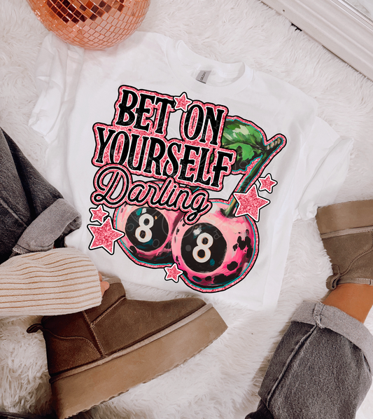 BET ON YOURSELF DARLING PNG DESIGN