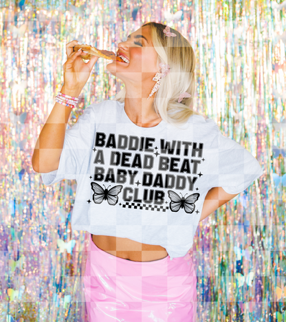 BADDIE WITH A DEAD BEAT BABY DADDY CLUB  DIGITAL DESIGN