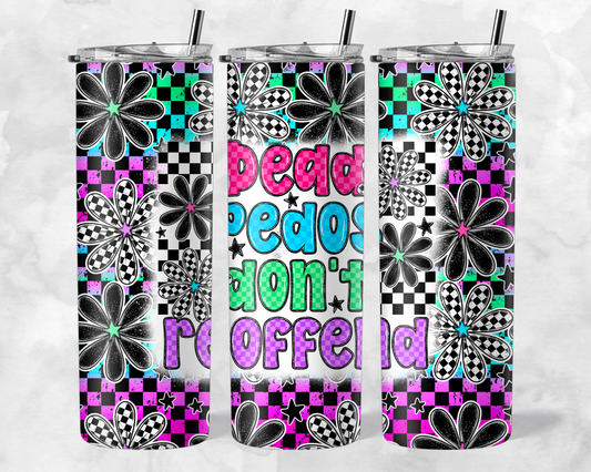 DEAD PEDOS DON'T REOFFEND TUMBLER WRAP