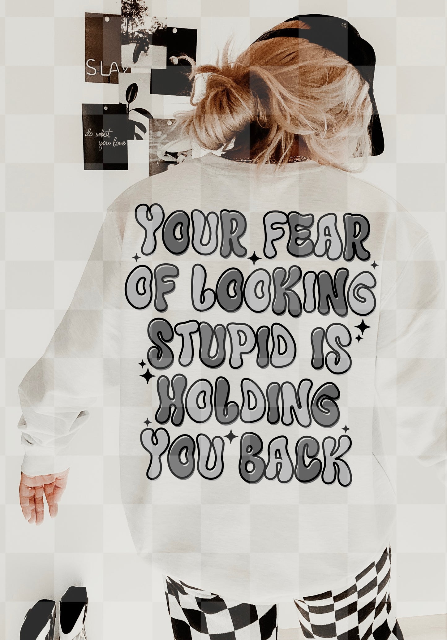 FEAR OF LOOKING STUPID DIGITAL DESIGN