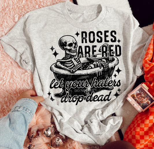 Roses Are Red Let Your Haters Drop Dead PNG Design *NO LICENSING REQUIRED*