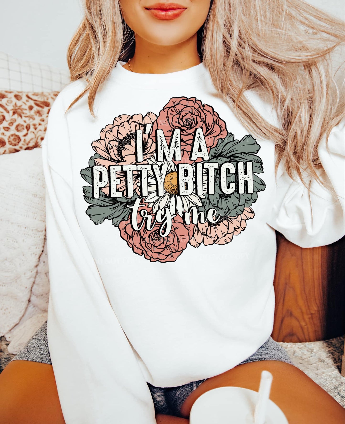 I'M A PETTY BITCH DIGITAL DESIGN