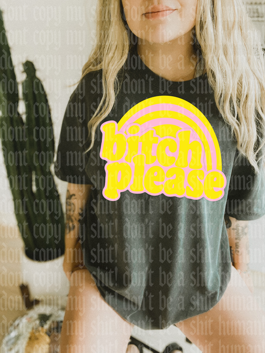 BITCH PLEASE DIGITAL DESIGN