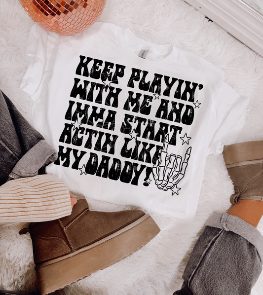 Act Like My Daddy PNG Design *NO LICENSING REQUIRED*