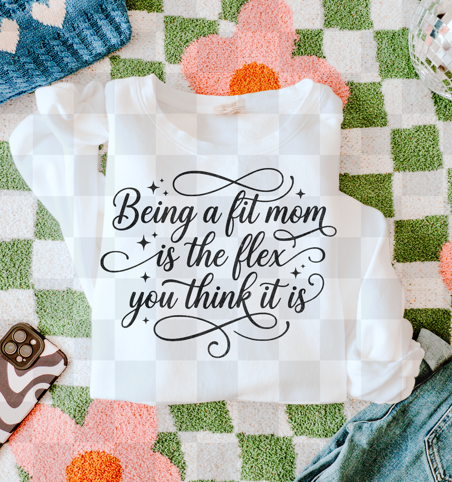 BEING A FIT MOM FLEX YOU THINK IT IS DIGITAL DESIGN