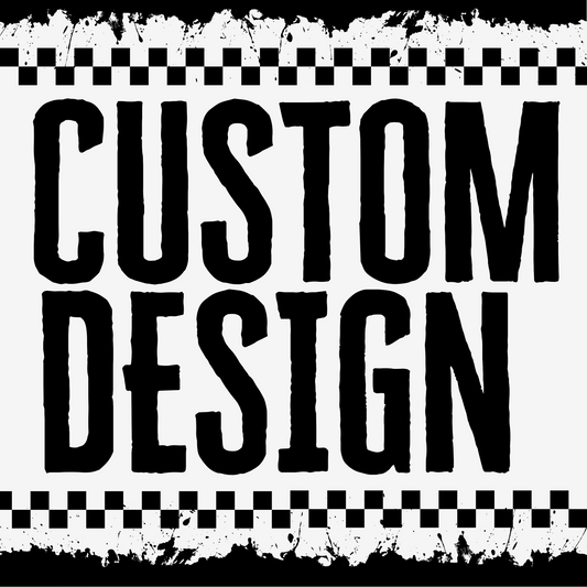 Custom Design - 1 Week Turnaround