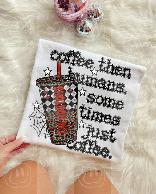 Coffee Then Humans Maybe Just Coffee Digital Download