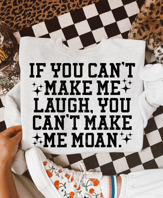 Can’t Make Me Moan PNG Design *NO LICENSING REQUIRED*