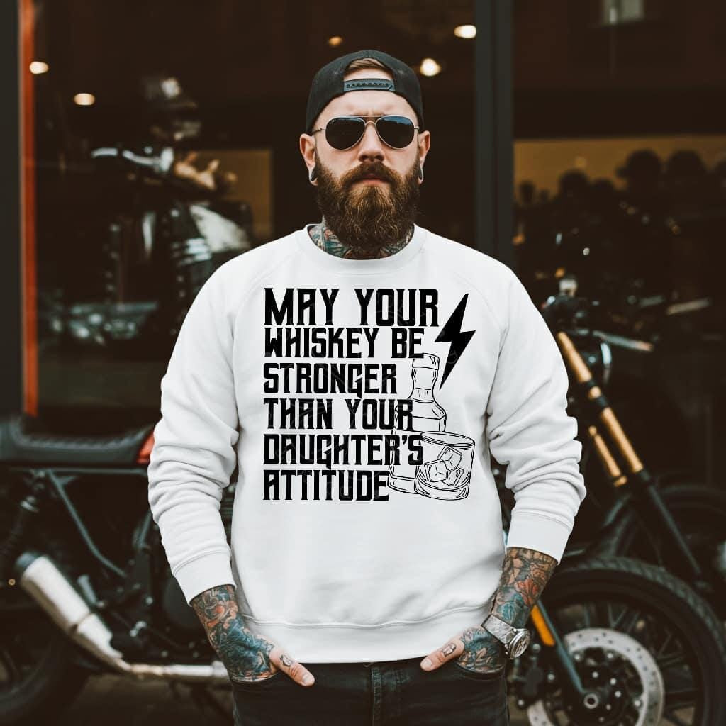 MAY YOUR WHISKEY DAUGHTER PNG DESIGN