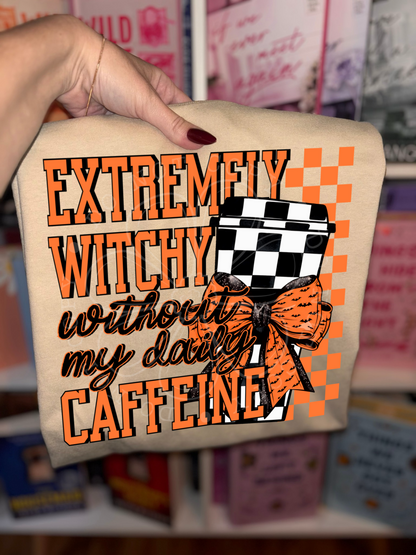 WITCHY WITHOUT MY DAILY CAFFEINE DIGITAL DESIGN