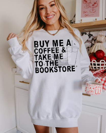 BUY ME COFFEE & TAKE ME TO THE BOOKSTORE  DIGITAL DESIGN