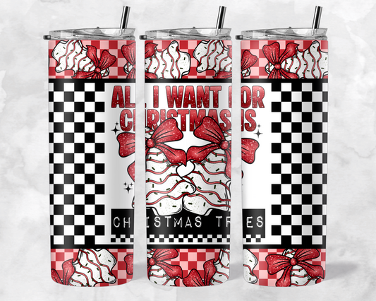 All I Want For Christmas Is Christmas Trees Tumbler Wrap *NO LICENSING REQUIRED*