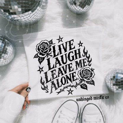 Live Laugh Leave Me Alone Digital Download