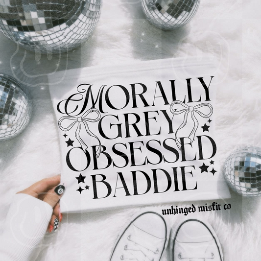Morally Grey Obsessed Baddie Digital Download