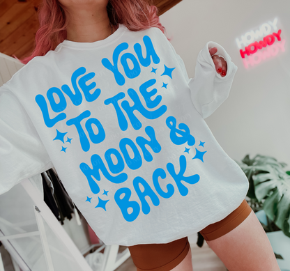 LOVE YOU TO THE MOON & BACK DIGITAL DESIGN
