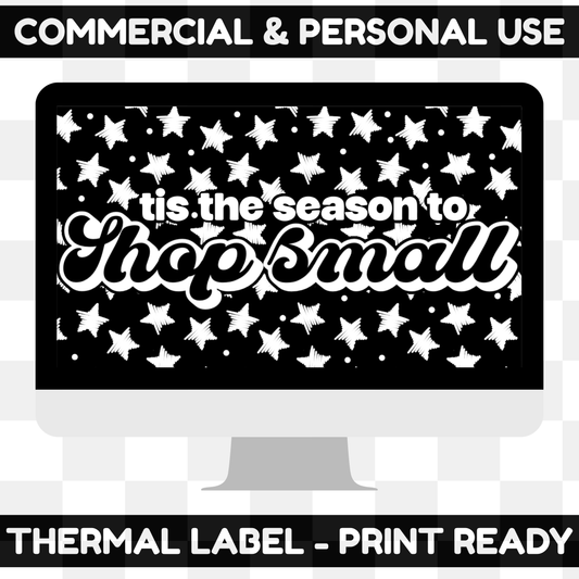 Tis The Season Shop Small Thermal Label Digital Download (BLACK & WHITE INCLUDED)