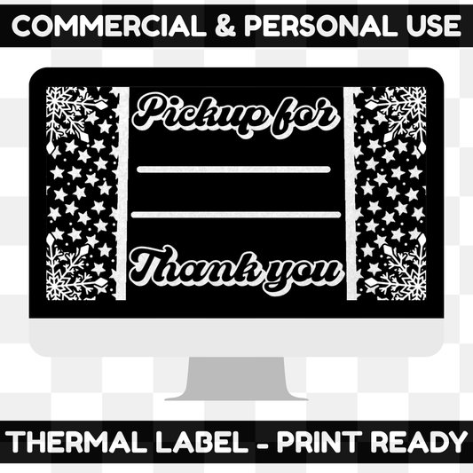 Pickup For Snowflakes Thermal Label Digital Download (BLACK & WHITE INCLUDED)