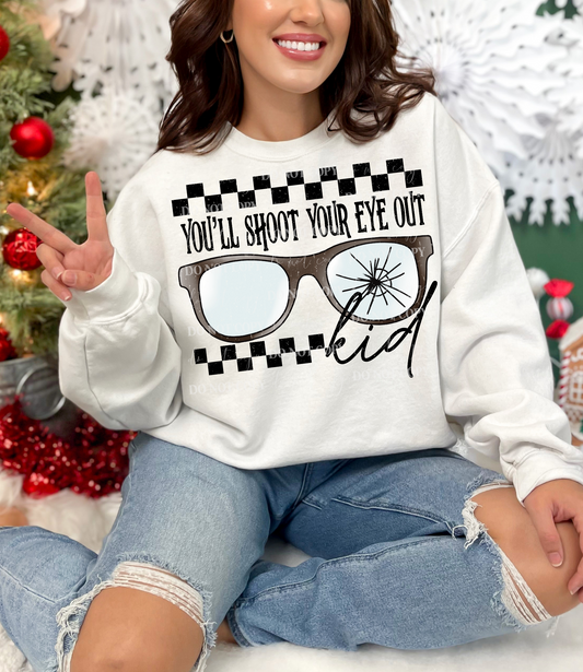 You’ll Shoot Your Eye Out PNG Design *NO LICENSING REQUIRED*