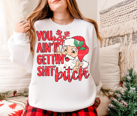 You Ain’t Getting Shit Bitch PNG Design *NO LICENSING REQUIRED*